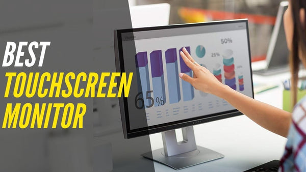 THE BEST TOUCHSCREEN MONITORS IN 2022